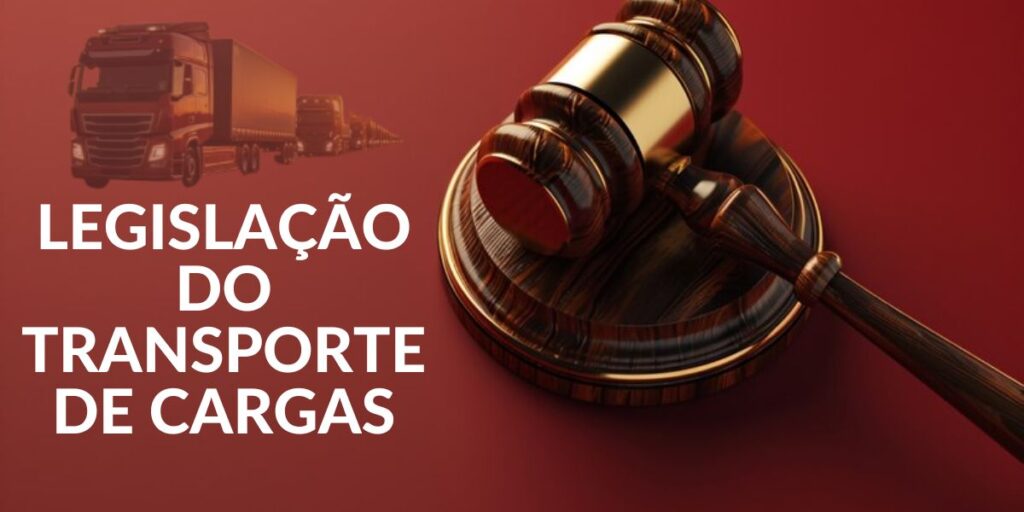 Legislação de Transporte de Cargas